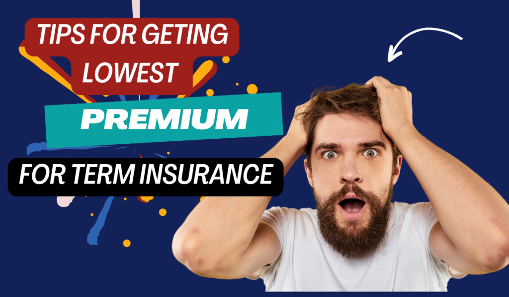 how to get lowest term insurance 