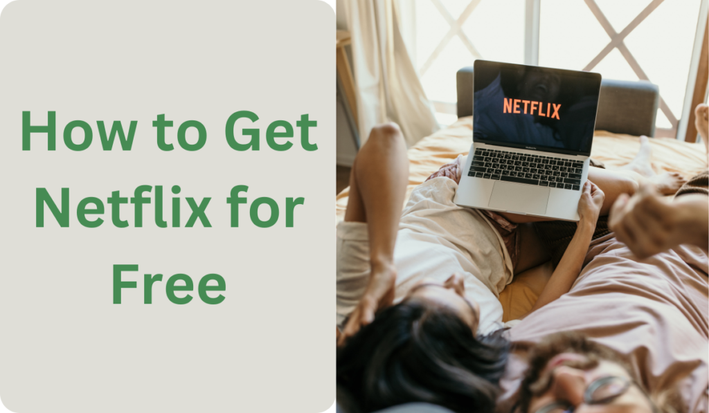 watch Netflix for Free